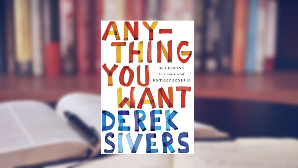 Anything You Want by Derek Sivers - Safal Niveshak